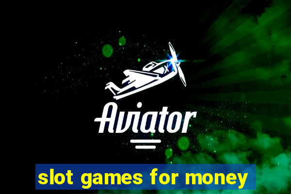 slot games for money