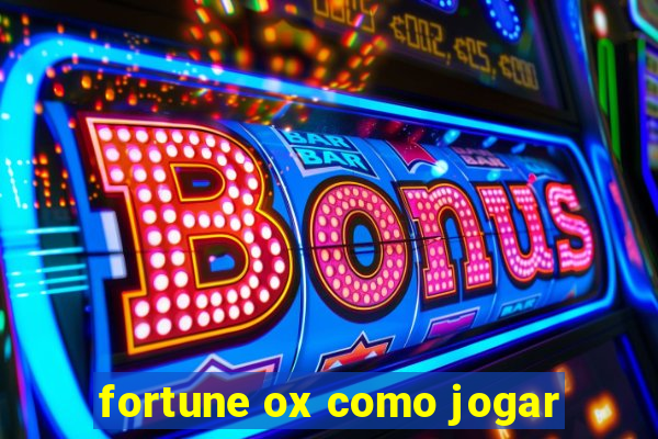 fortune ox como jogar