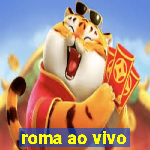 roma ao vivo