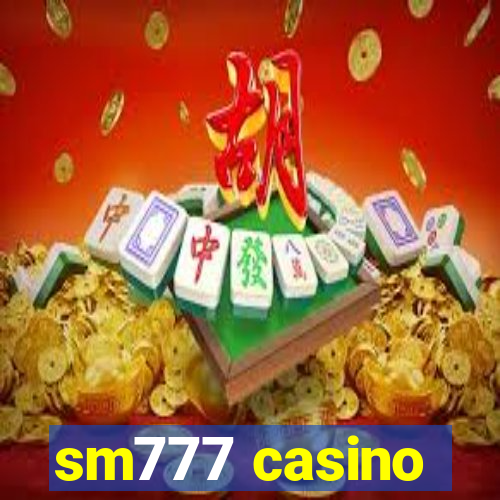 sm777 casino