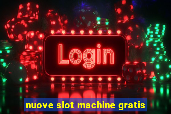 nuove slot machine gratis