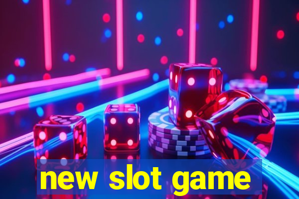 new slot game