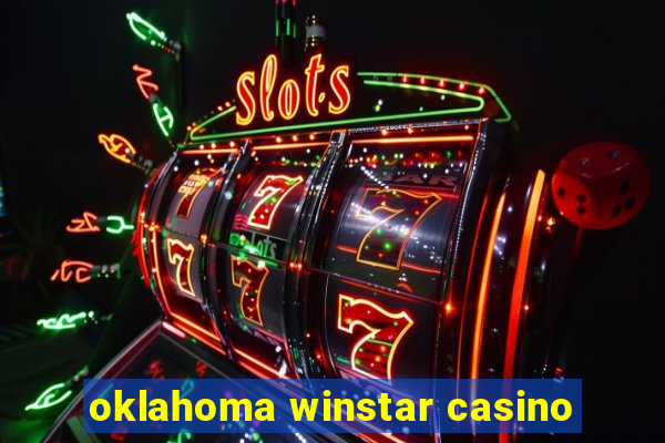 oklahoma winstar casino