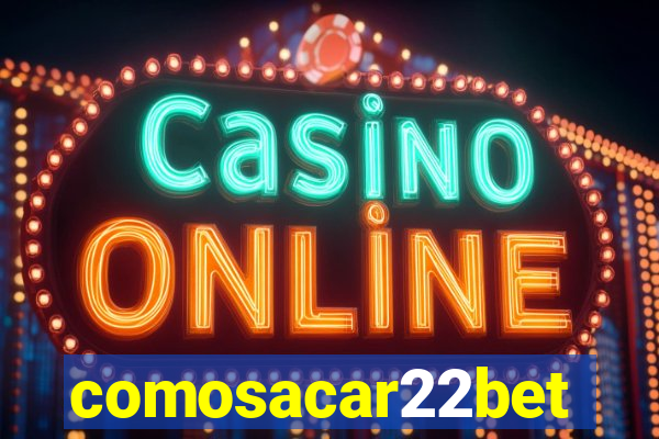 comosacar22bet