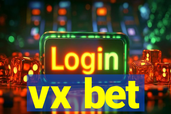 vx bet