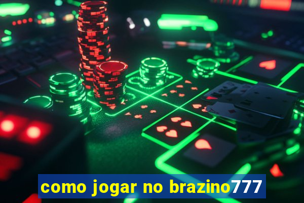 como jogar no brazino777