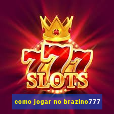 como jogar no brazino777