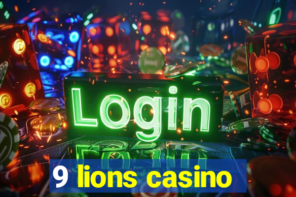 9 lions casino