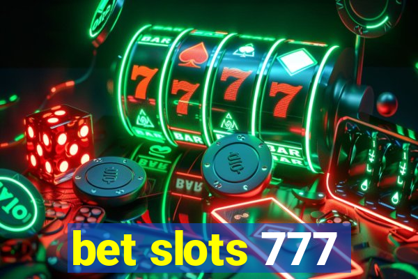 bet slots 777