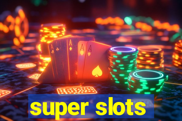 super slots