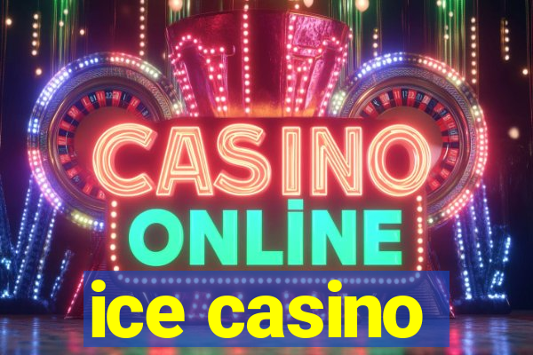 ice casino