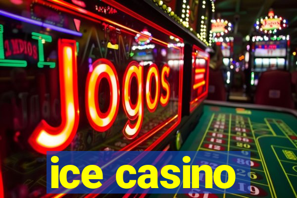 ice casino