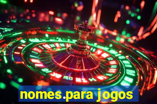 nomes.para jogos