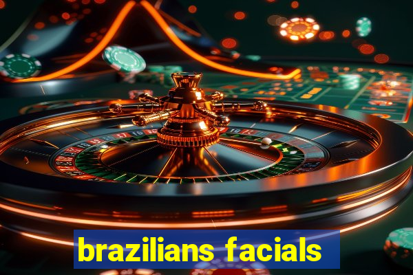 brazilians facials