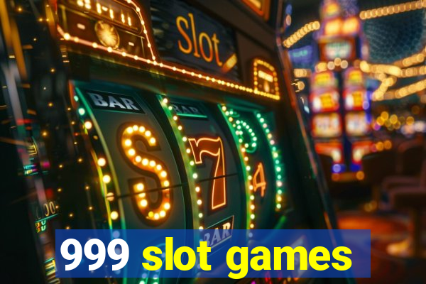 999 slot games