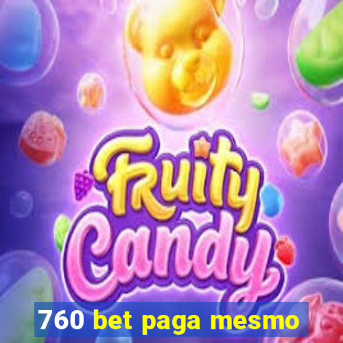 760 bet paga mesmo