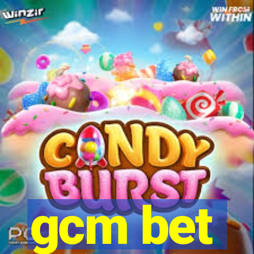 gcm bet