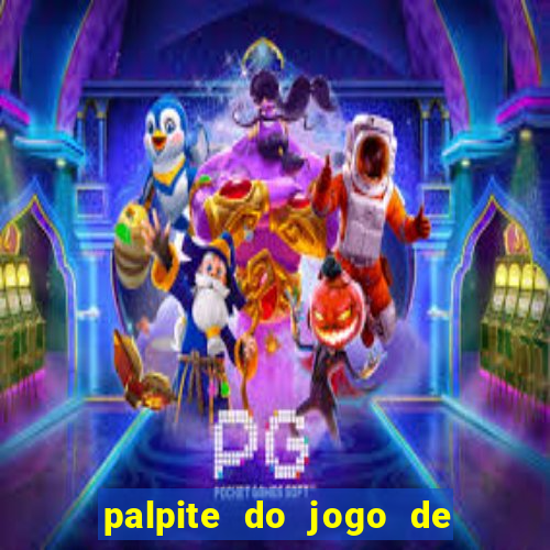 palpite do jogo de futebol de hoje