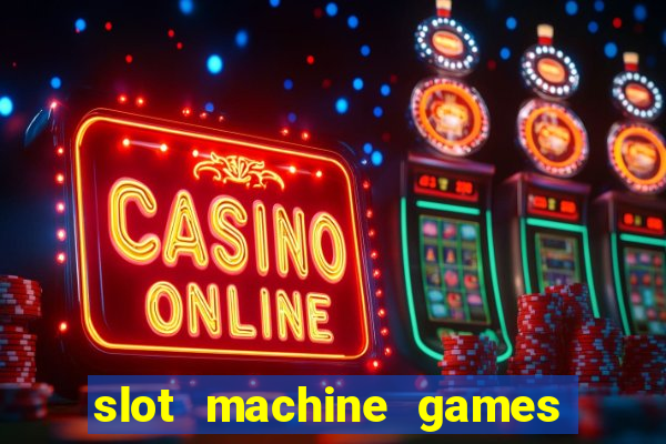 slot machine games for free