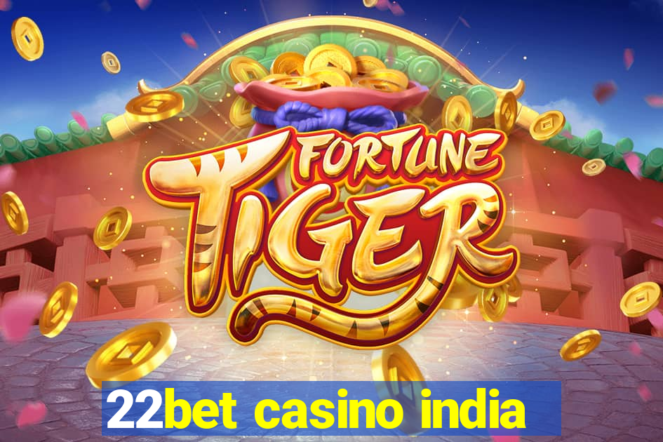 22bet casino india