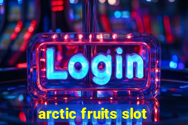 arctic fruits slot