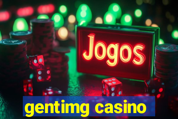 gentimg casino