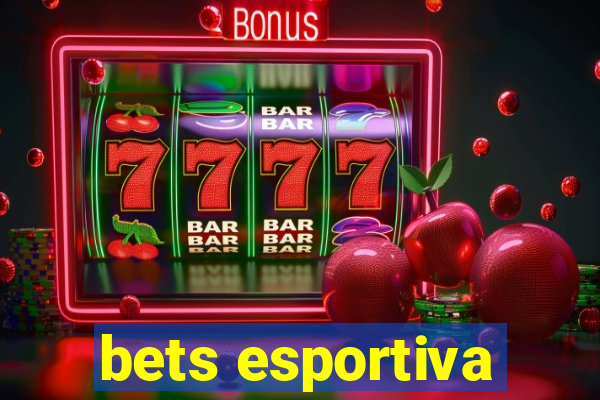 bets esportiva