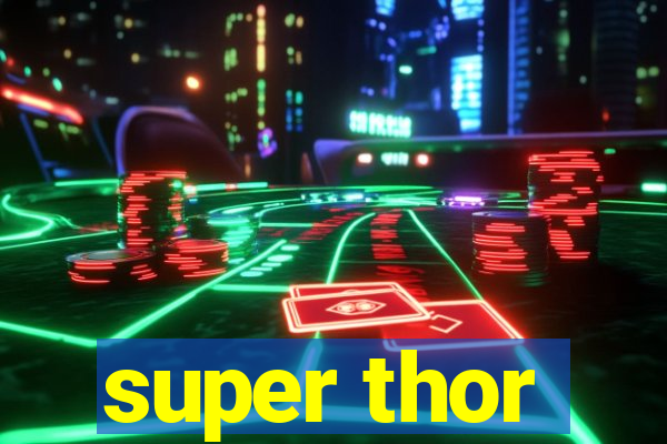 super thor