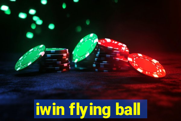 iwin flying ball