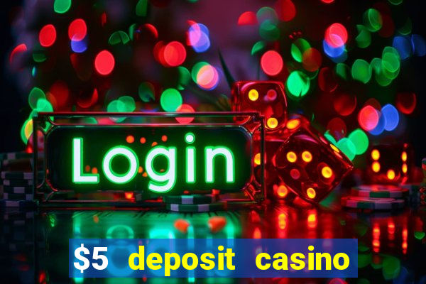 $5 deposit casino in australia