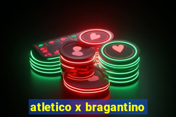 atletico x bragantino