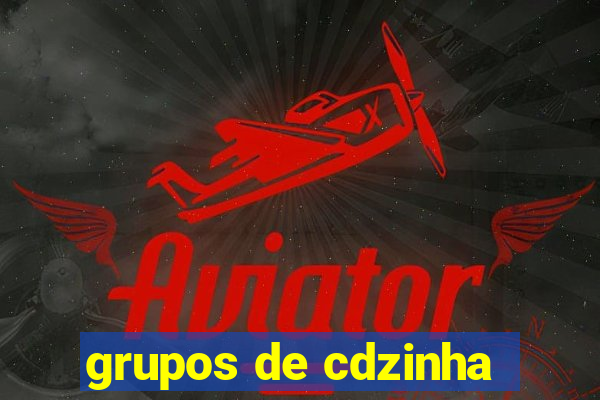 grupos de cdzinha