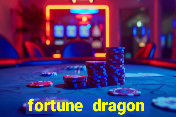 fortune dragon estrela bet