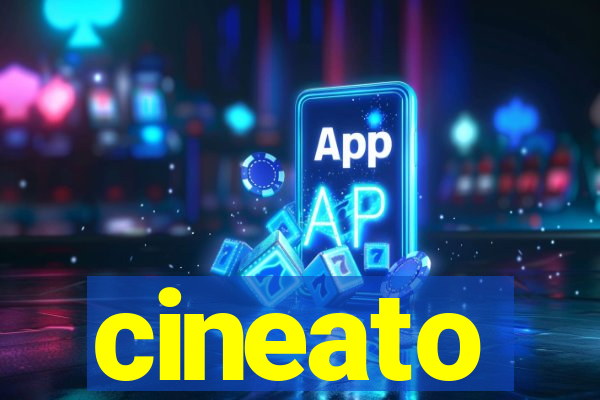 cineato