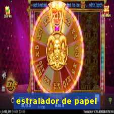 estralador de papel