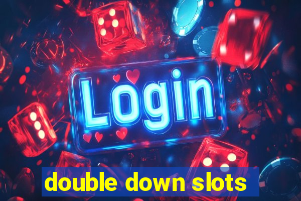 double down slots