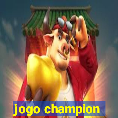 jogo champion