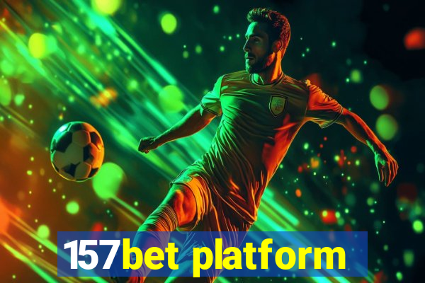 157bet platform