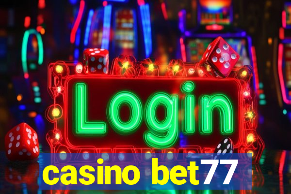 casino bet77