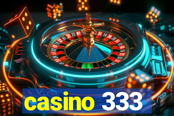 casino 333