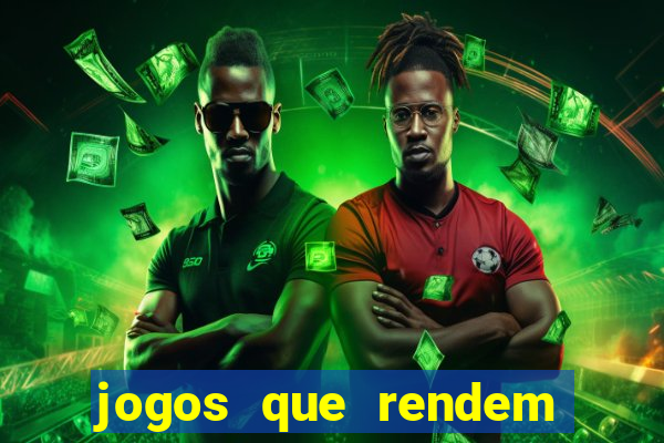 jogos que rendem dinheiro de verdade