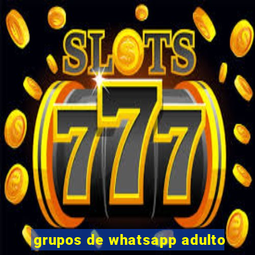 grupos de whatsapp adulto