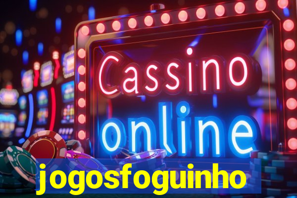 jogosfoguinho