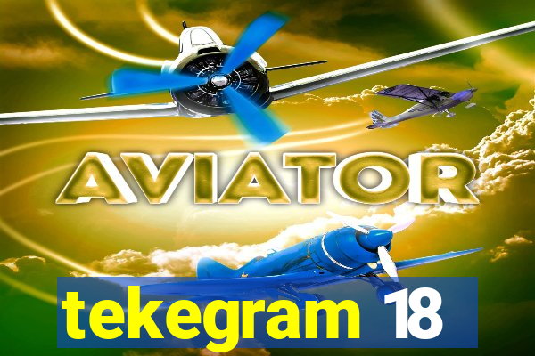 tekegram 18