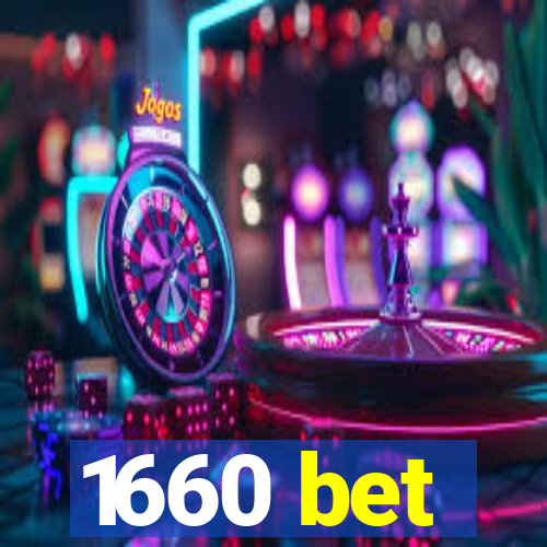 1660 bet