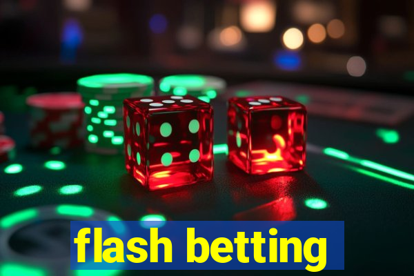 flash betting