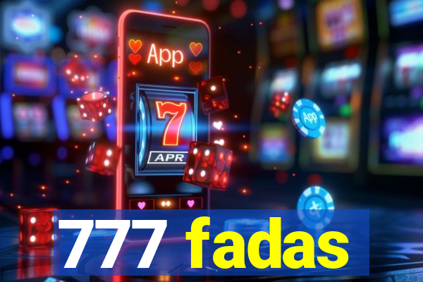 777 fadas