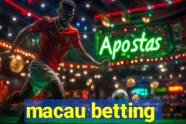 macau betting