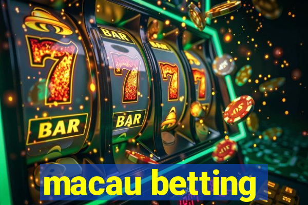 macau betting