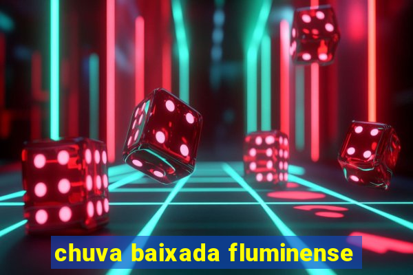 chuva baixada fluminense